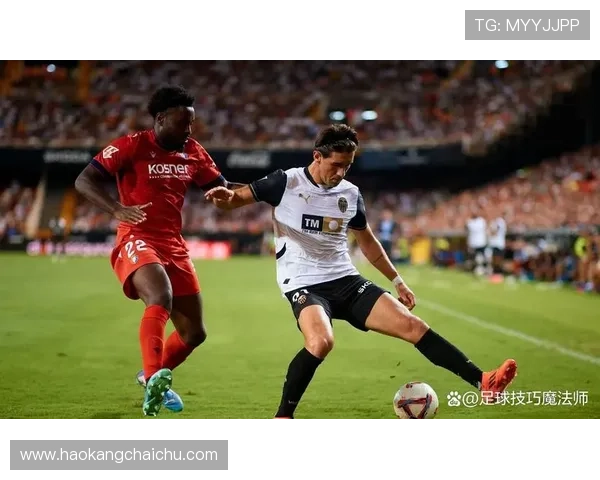 瓦伦西亚保级风险显现:对阵中下游球队胜负直接影响安全区位置 瓦伦西亚保级风险显现:对阵中下游球队胜负直接影响安全区位置